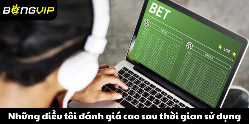 Những điều tôi đánh giá cao sau thời gian sử dụng