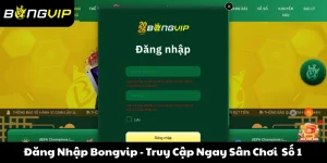 Đăng nhập Bongvip