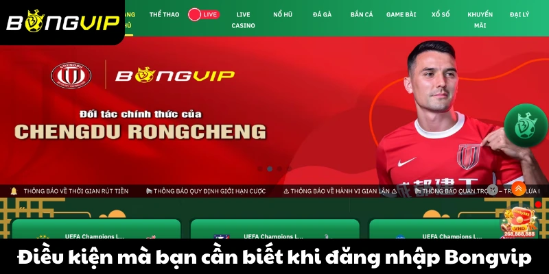 Điều kiện mà bạn cần biết khi đăng nhập Bongvip