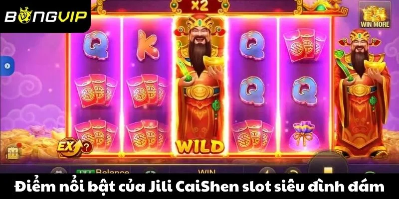 Điểm nổi bật của Jili CaiShen slot siêu đình đám