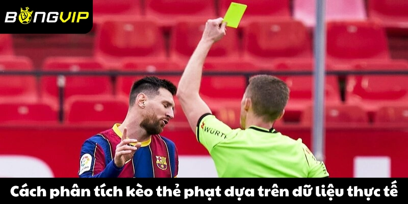 Cách phân tích kèo thẻ phạt dựa trên dữ liệu thực tế