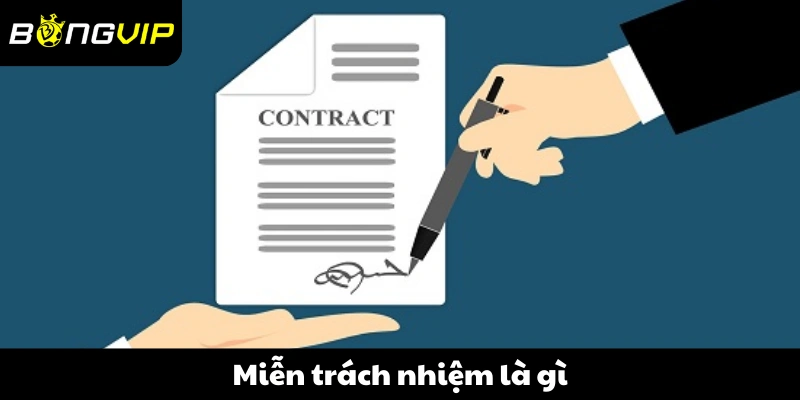 Miễn trách nhiệm là gì