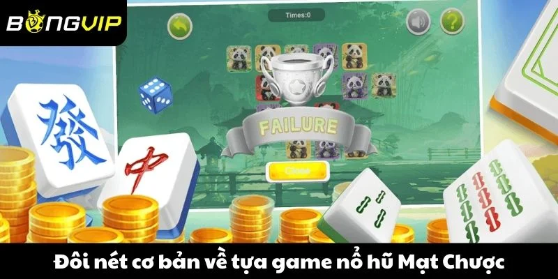 Đôi nét cơ bản về trò game nổ hũ Mạt Chược
