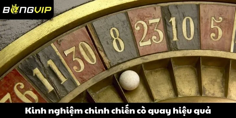 Kinh nghiệm chinh chiến cò quay hiệu quả