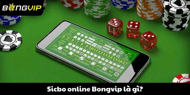 Sicbo online Bongvip là gì?